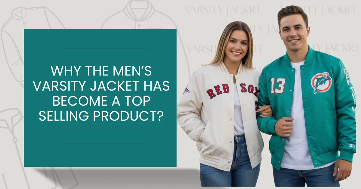 Why the Men’s Varsity Jacket Has Become a Top-Selling Product